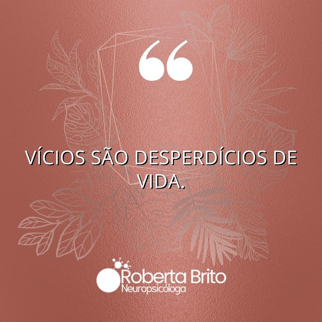 Vícios-Desperdício de vida