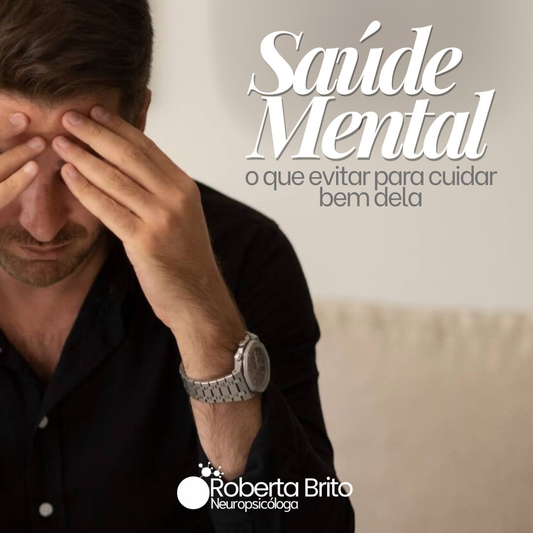 Saúde mental-o que evitar para cuidar dela