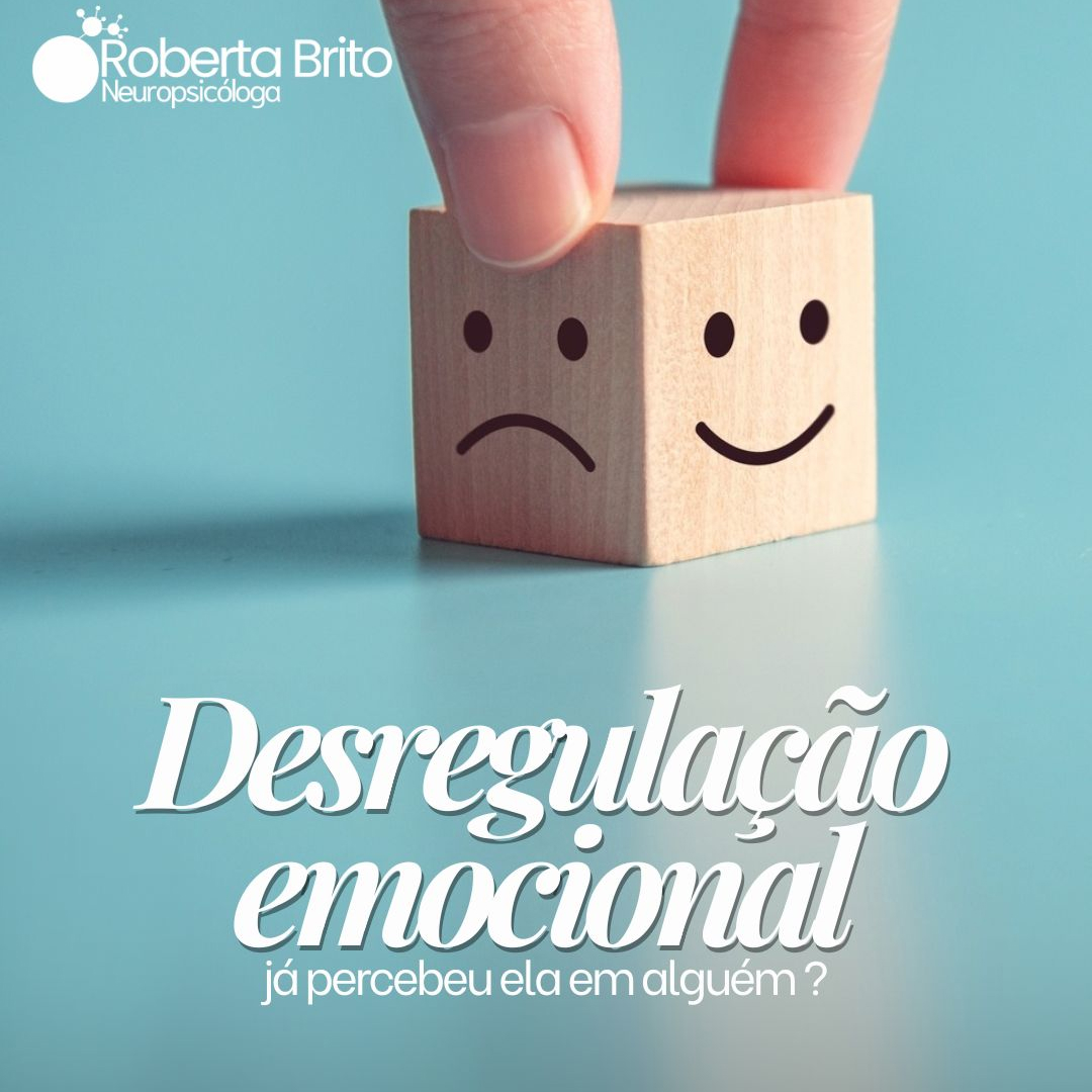 Desregulação Emocional-já percebeu em alguém