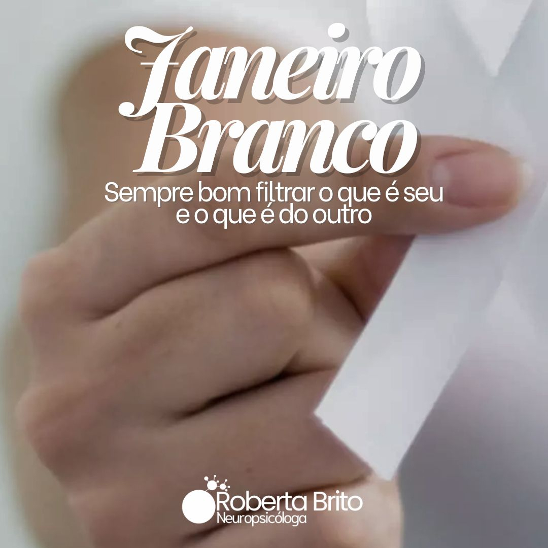 Janeiro Branco-Sempre bom filtrar as coisas